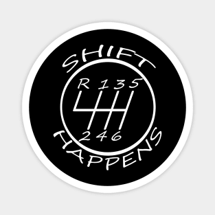 Shift Happens Magnet